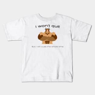 I Won't Quit Kids T-Shirt